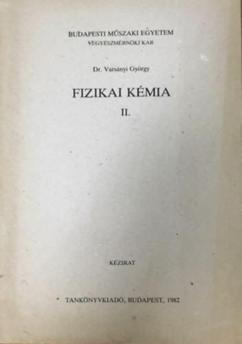 Dr. Varsányi György: Fizikai kémia II