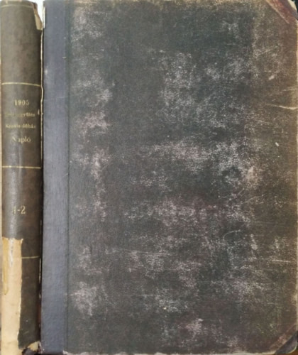 Az 1905. évi február hó 15-ére hirdetett Országgyűlés Képviselőházának naplója, I-II. (Egy kötetben)