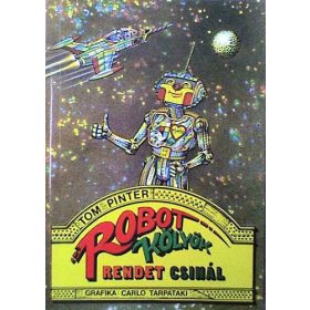 Tom Pinter: Robot Kölyök rendet csinál