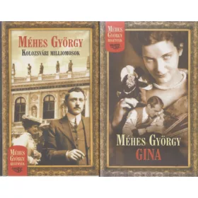   Méhes György: 2 db Méhes György regény: Kolozsvári milliomosok + Gina