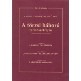 Varga Domokos György: A törzsi háború természetrajza