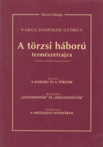 Varga Domokos György: A törzsi háború természetrajza