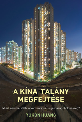 Yukon Huang: A Kína-talány megfejtése