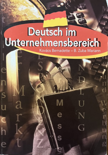 Kovács B.; B. Zuba M.: Deutsch im Unternehmensbereich