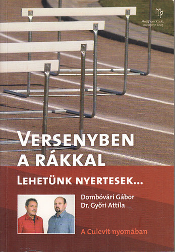 Dombóvári Gábor; Dr. Győri Attila: Versenyben a rákkal (Lehetünk nyertesek...) - A Culevit nyomában
