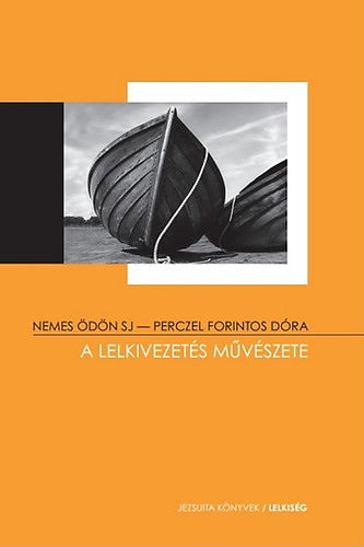 Nemes Ödön; Perczel Forintos Dóra: A lelkivezetés művészete