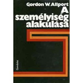 Gordon W. Allport: A személyiség alakulása