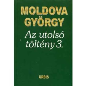 Moldova György: Az utolsó töltény 3.