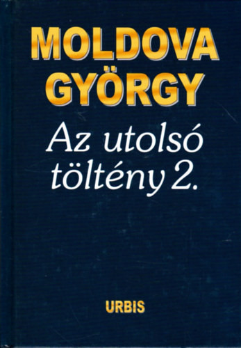 Moldova György: Az utolsó töltény 2.