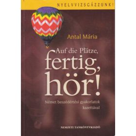 Antal Mária: Auf die Plätze, fertig, hör!
