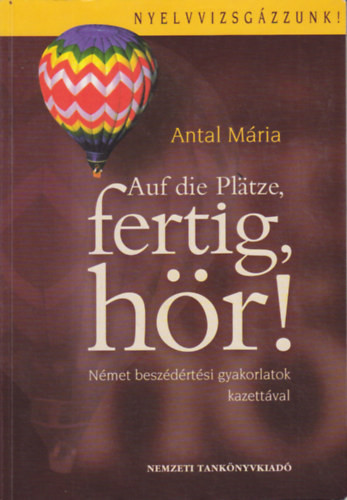 Antal Mária: Auf die Plätze, fertig, hör!