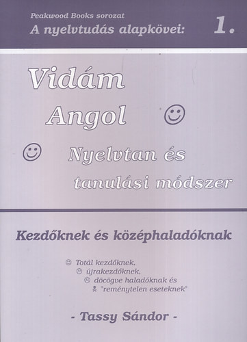 Tassy Sándor: Vidám Angol Nyelvtan és tanulási módszer - Kezdőknek és középhaladóknak