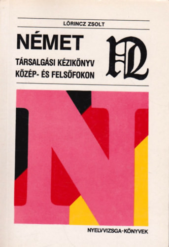 Lőrincz Zsolt: Német társalgási kézikönyv közép-és felsőfokon