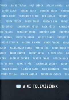 Heltai Péter (szerk.): A mi televíziónk