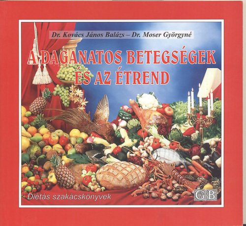 Kovács; Moser: A daganatos betegségek és az étrend