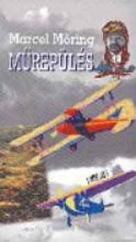 Marcel Möring: Műrepülés