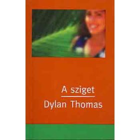 Dylan Thomas: A sziget