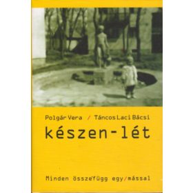 Táncos Laci bácsi; Polgár Vera: Készen-lét