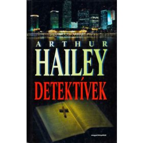 Arthur Hailey: Detektívek