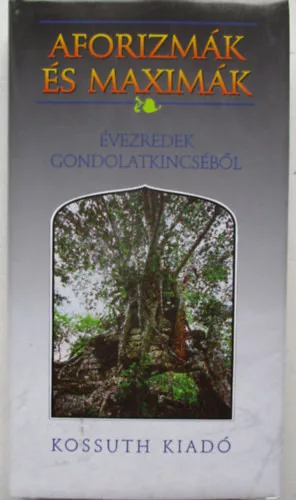 Miklós István (szerk.): Aforizmák és maximák - Évezredek gondolatkincséből