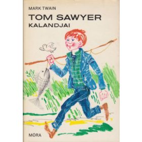 Mark Twain: Tom Sawyer kalandjai