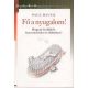 Paul Hauck: Fő a nyugalom! - Hogyan küzdjük le frusztrációnkat és dühünket?