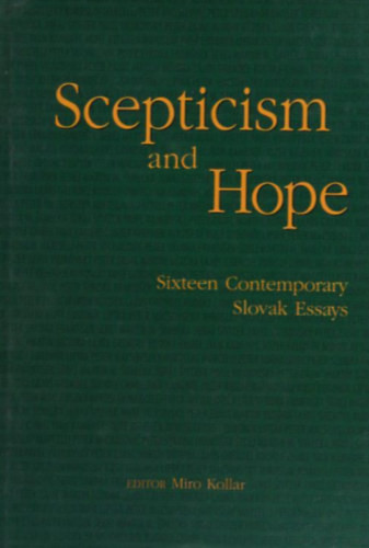Miro Collar (editor): Scepticism and hope : Sixteen contemporary Slovak Essays
