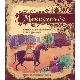   Lesznai Anna és a gyerekek: Meseszövés - Lesznai Anna tiszteletére írták a gyerekek