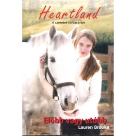 Lauren Brooke: Előbb vagy utóbb (Heartland 12. - PonyClub)
