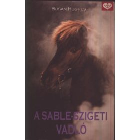 Susan Hughes: A Sable-szigeti vadló (PonyClub)