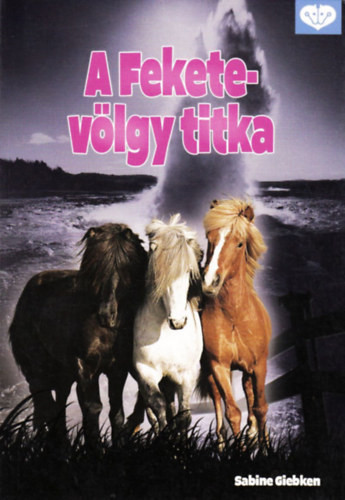 Sabine Giebken: A Fekete-völgy titka