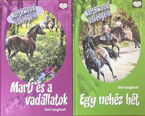 Deb Loughead: Northwood ösvényein - Marti és a vadállatok, Egy nehéz hét (2 kötet)