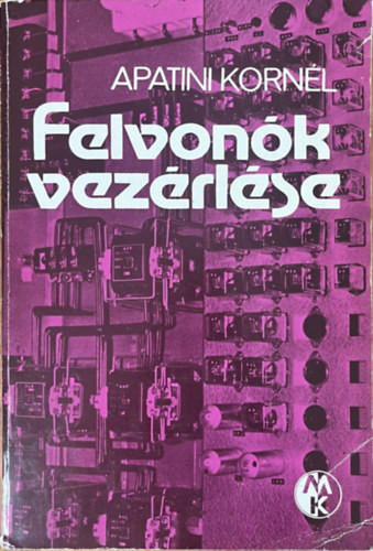 Apatini Kornél: Felvonók vezérlése