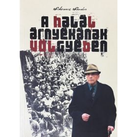 Schwarcz Sándor: A halál árnyékának völgyében