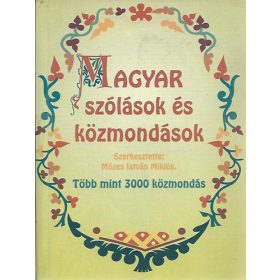   Mózes István Miklós (szerk.): Magyar szólások és közmondások