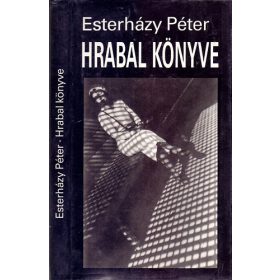 Esterházy Péter: Hrabal könyve