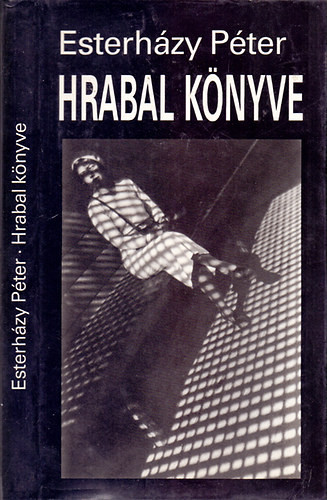 Esterházy Péter: Hrabal könyve
