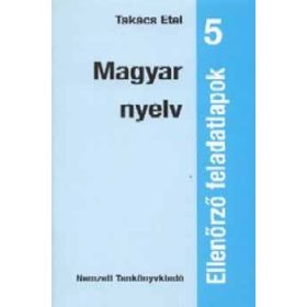   Takács Etel: Magyar nyelv. Ellenőrző feladatlapok 5.o. NT-00503/F/1