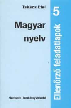 Takács Etel: Magyar nyelv. Ellenőrző feladatlapok 5.o. NT-00503/F/1
