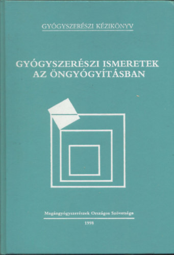 Hankó Zoltán: Gyógyszerészi kézikönyv - Gyógyszerészi ismeretek az öngyógyításban