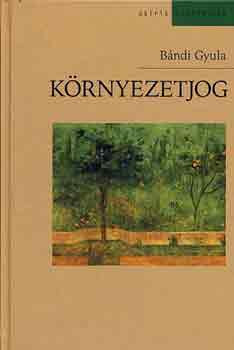 Bándi Gyula: Környezetjog