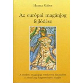Hamza Gábor: Az európai magánjog fejlődése