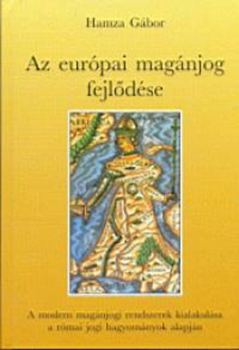 Hamza Gábor: Az európai magánjog fejlődése