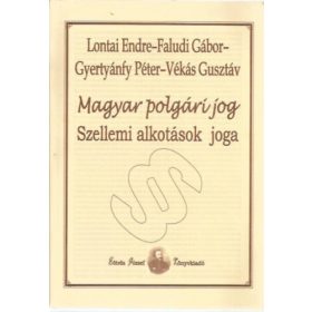   Faludi Gábor; Gyertyánfy Péter; Vékás Gusztáv; Lontai Endre: Magyar polgári jog - A szellemi alkotások joga