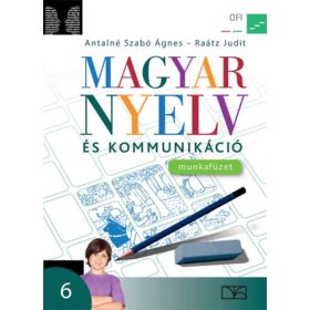   Valaczka András: Magyar nyelv és kommunikáció munkafüzet 6. (OFI)