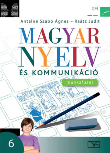 Valaczka András: Magyar nyelv és kommunikáció munkafüzet 6. (OFI)