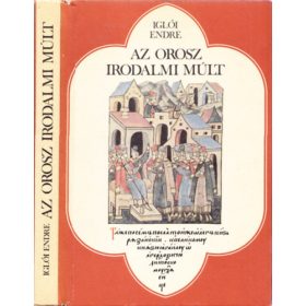 Iglói Endre: Az orosz irodalmi múlt