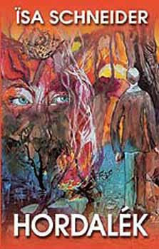 Isa Schneider: Hordalék