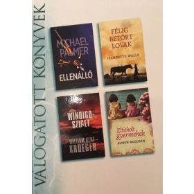   Michael Palmer, Jeannette Walls, William Kent Krueger, Alison Mcqueen: Ellenálló ​/ Félig betört lovak / Windigo-sziget / Eltitkolt gyermekek