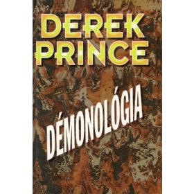   Derek Prince: Démonológia - amit a démonokról - láthatatlan ellenségeinkről - tudni kell